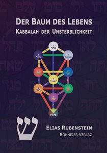 Elias Rubenstein - Der Baum des Lebens – Kabbalah der Unsterblichkeit