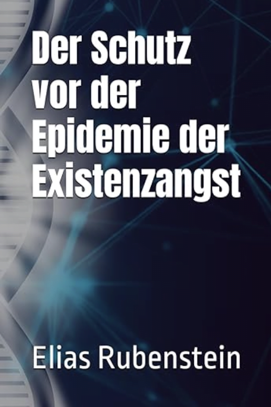 Rubenstein - Der Schutz vor der Epidemie der Existenzangst